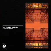 Take You Down (Extended Mix) Ft Lukem